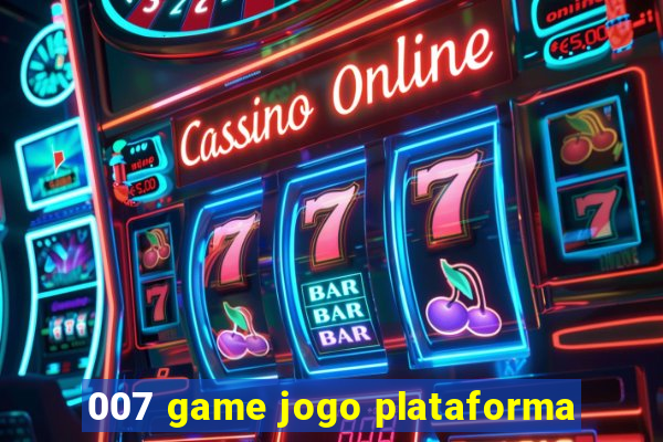 007 game jogo plataforma